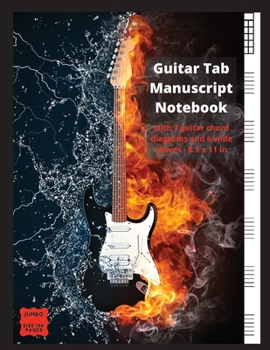 Guitar Tab Manuscript Notebook with 7 Guitar Chord Diagrams and 6 wide staves: 150 Pages Blank Music Journal Book Guitar Notes Blank White Music Paper Sheet for Guitarists and Musicians Wide Staff