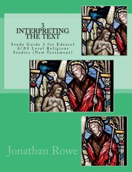 Paperback Interpreting the Text: A Study Guide for Edexcel A/AS Level Religious Studies (New Testament) Book