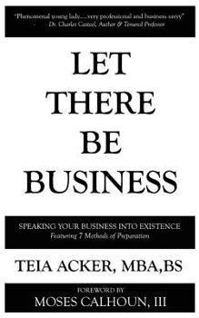 Paperback Let There Be Business: Speaking Business Into Existence Book