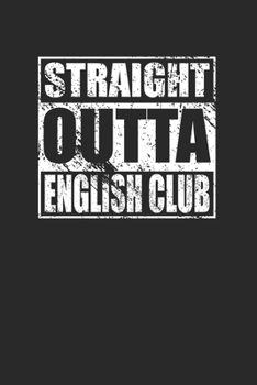 Paperback Straight Outta English Club 120 Page Notebook Lined Journal Book