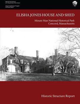 Paperback Elisha Jones House and Shed: Historic Structure Report Book