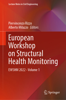 Hardcover European Workshop on Structural Health Monitoring: Ewshm 2022 - Volume 1 Book