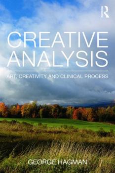 Paperback Creative Analysis: Art, Creativity and Clinical Process Book