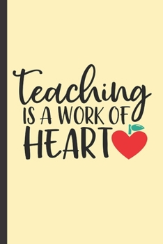 Paperback Teaching is a Work of Heart: Lined Notebook Journal - valentines day gift for teacher Book