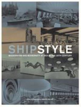 Hardcover Ship Style: Modernism and Modernity at Sea in the Twentieth Century Book