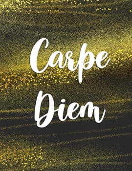 Paperback Carpe diem: Inspirational cover journal - Black and gold notebook - 8.5 x 11 - 100 pages - Lined Book