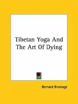 Paperback Tibetan Yoga and the Art of Dying Book