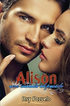 Paperback Alison, una mirada al pasado [Spanish] Book