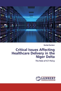 Paperback Critical Issues Affecting Healthcare Delivery in the Niger Delta Book