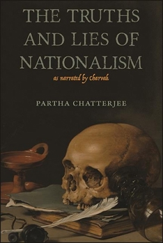 Hardcover The Truths and Lies of Nationalism as Narrated by Charvak Book