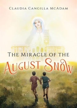Paperback The Miracle of the August Snow Book