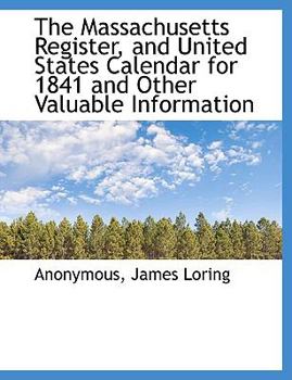 Paperback The Massachusetts Register, and United States Calendar for 1841 and Other Valuable Information Book