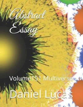 Abstract Essay: Volume151 Multiverse (Abstract painting)