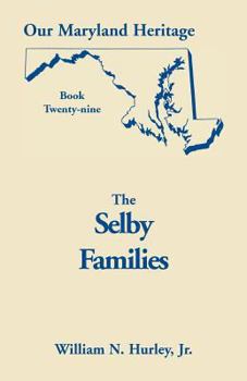 Paperback Our Maryland Heritage, Book 29: Selby Families Book