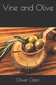 Vine and Olive - Book #5 of the Young America Abroad (Second Series)