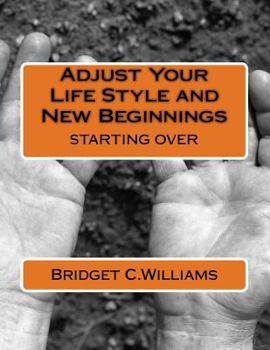 Paperback Adjust Your Life Style and New Beginnings: Adjust Your Life Style Book