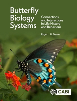 Hardcover Butterfly Biology Systems: Connections and Interactions in Life History and Behaviour Book