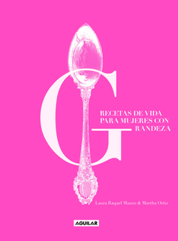 Recetas de vida para mujeres con grandeza / Life Recipes for Great Women (Spanish Edition)