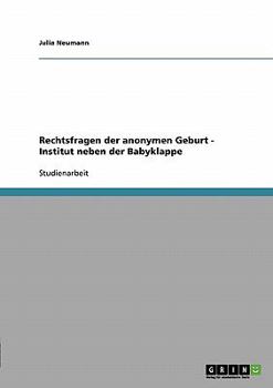 Paperback Rechtsfragen der anonymen Geburt - Institut neben der Babyklappe [German] Book