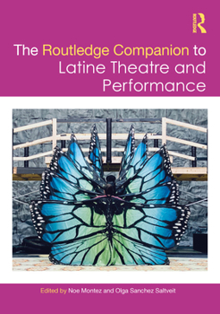 Hardcover The Routledge Companion to Latine Theatre and Performance Book
