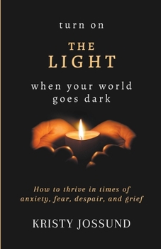 Paperback Turn on the Light When Your World Goes Dark Book