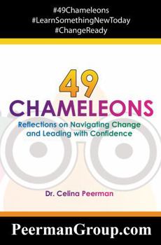Paperback 49 Chameleons: Reflections on Navigating Change and Leading with Confidence Book