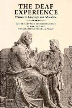 Hardcover The Deaf Experience: Classics in Language and Education Book