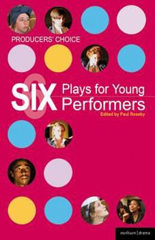 Paperback Producers' Choice: Six Plays for Young Performers: Promise; Oedipus/Antigone; Tory Boyz; Butterfly Club; Alice's Adventures in Wonderland; Punk Rock Book