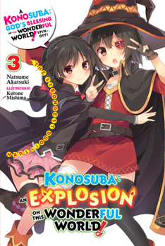 Paperback Konosuba: An Explosion on This Wonderful World!, Vol. 3 (Light Novel): The Strongest Duo!'s Turn Book