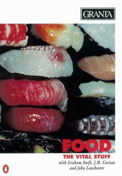 Granta 52: Food: The Vital Stuff - Book #52 of the Granta