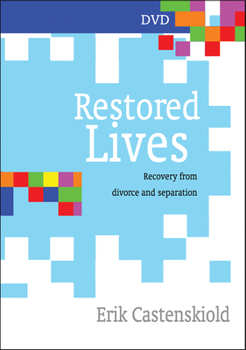 DVD Restored Lives DVD: Recovery from Divorce and Separation Book