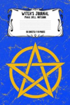 Witch's Journal Magic Spell Notebook 55 Sheets/110 Pages: Witchcraft Logbook Notebook Keep Track Of Your Ritual Spells Perfect Gift For Wicca Casters, Magic Casters, Halloween Spell Book Summoners