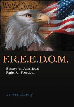 Hardcover F.R.E.E.D.O.M.: Essays on America's Fight for Freedom Book