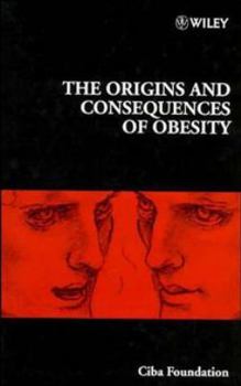 Hardcover The Origins and Consequences of Obesity - No. 201 Book