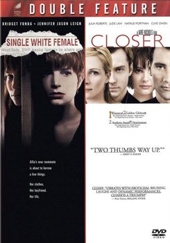 Single White Female / Closer