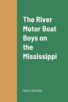 Paperback The River Motor Boat Boys on the Mississippi Book