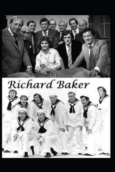 Richard Baker: The Untold Story