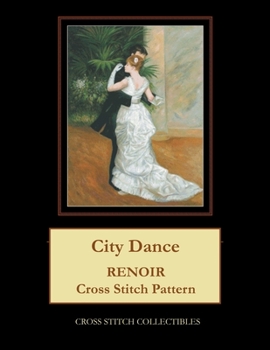 Paperback City Dance: Renoir Cross Stitch Pattern Book