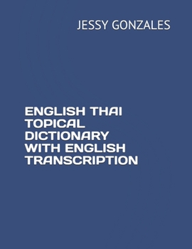 Paperback English Thai Topical Dictionary with English Transcription Book