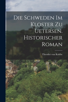 Paperback Die Schweden im Kloster zu Uetersen. Historischer Roman [German] Book