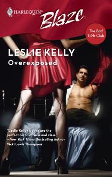 Overexposed - Book #3 of the Bad Girls Club