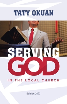 Paperback Serving God: In the Local Church Book