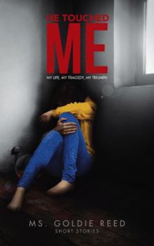 Paperback He Touched Me: My Life, My Tragedy, My Triumph Book