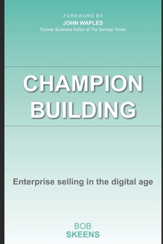Paperback Champion Building: Enterprise selling in the digital age Book