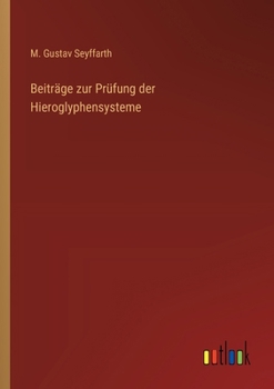 Paperback Beiträge zur Prüfung der Hieroglyphensysteme [German] Book