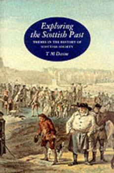 Hardcover Exploring the Scottish Past: Themes in the History of Scottish Society Book