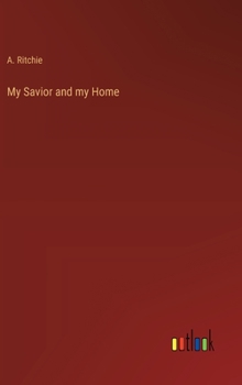 Hardcover My Savior and my Home Book