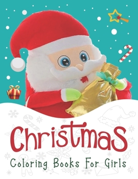 Paperback Christmas Coloring Books For Girls.: Christmas Coloring Pages For Kids. 8.5"x 11" Sketchbook. Book