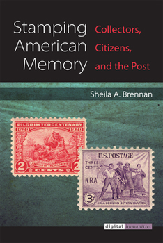 Paperback Stamping American Memory: Collectors, Citizens, and the Post Book