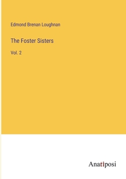 Paperback The Foster Sisters: Vol. 2 Book